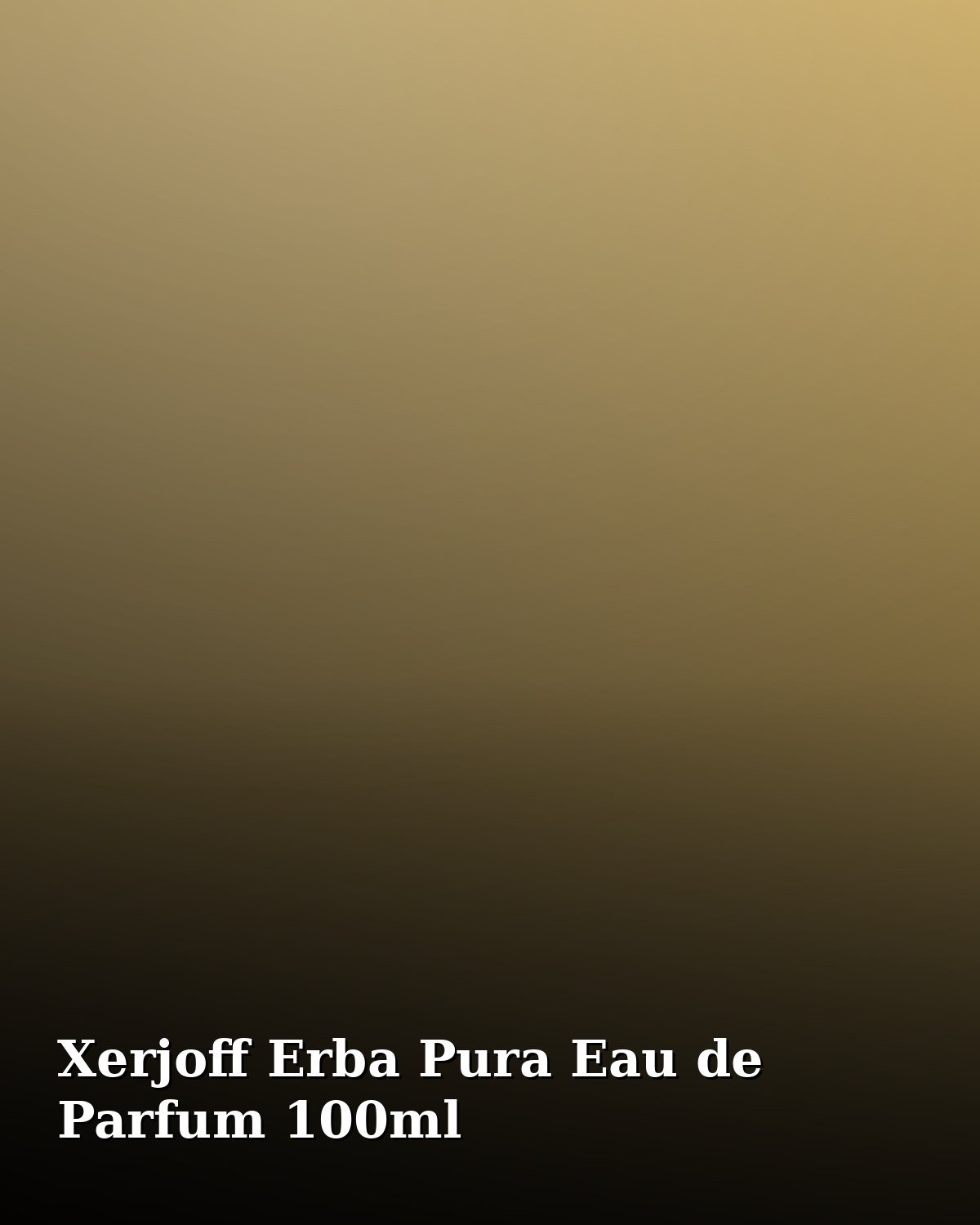 Xerjoff Erba Pura Eau de Parfum 100ml